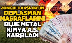 Zonguldakspor'un deplasman masraflarını Blue Metal Kimya Anonim Şirketi karşıladı...