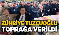 Zühriye Tuzcuoğlu toprağa verildi