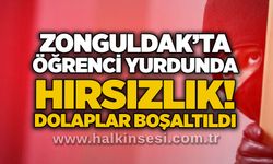 Zonguldak’ta öğrenci yurdunda hırsızlık! Dolaplar boşaltıldı