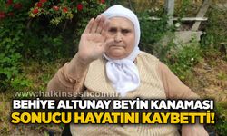 Behiye Altunay beyin kanaması sonucu hayatını kaybetti!