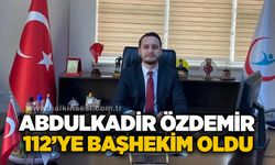 Abdulkadir Özdemir, 112’ye Başhekim oldu