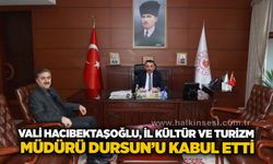 Vali Hacıbektaşoğlu, İl Kültür ve Turizm Müdürü Dursun’u kabul etti