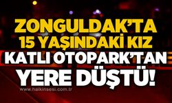 Zonguldak'ta katlı otoparkta olay: Genç kız yüksekten düştü!