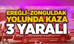 Ereğli–Zonguldak yolunda kaza: 3 yaralı