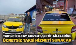 Taksici Olcay Korkut, şehit ailelerine ücretsiz taksi hizmeti sunacak....