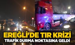 Ereğli'de tır krizi: Trafik durma noktasına geldi
