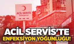 Acil Servis'te enfeksiyon yoğunluğu!