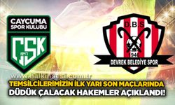 Temsilcilerimizin ilk yarı son maçlarında düdük çalacak Hakemler açıklandı!