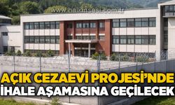 Açık Cezaevi Projesi'nde ihale aşamasına geçilecek