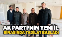 AK Parti’nin yeni il binasında tadilat başladı