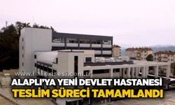 Alaplı’ya yeni Devlet Hastanesi: Teslim süreci tamamlandı