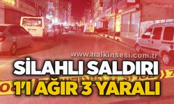 Silahlı saldırı: 1'i ağır 3 yaralı