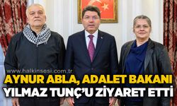 Aynur Abla’dan Adalet Bakanı Yılmaz Tunç’a Ziyaret