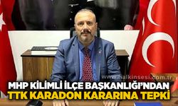 MHP Kilimli İlçe Başkanlığı’ndan TTK Karadon kararına tepki