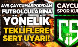 AVS Çaycumaspor’dan futbolcularına yönelik tekliflere sert uyarı...