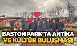 Baston Park’ta antika ve kültür buluşması