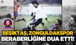 Beşiktaş, Zonguldakspor beraberliğine dua etti!
