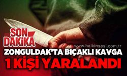 Zonguldak'ta bıçaklı kavga: 1 yaralı