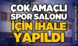Çok Amaçlı Spor Salonu için ihale yapıldı