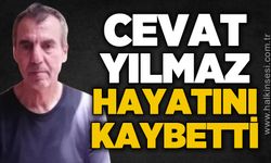 Cevat Yılmaz hayatını kaybetti