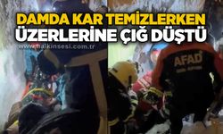 Damda kar temizlerken üzerlerine çığ düştü