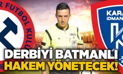 Derbiyi Batmanlı hakem yönetecek!