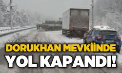 Dorukhan Tüneli mevkiinde kar yağışı bastırdı: Yol ulaşıma kapandı