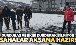 Durdubaş ve ekibi durdurak bilmiyor... Sahalar akşama hazır!