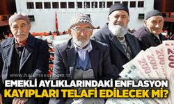 Emekli aylıklarındaki enflasyon kayıpları telafi edilecek mi?