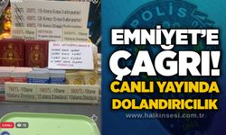 Emniyet’e çağrı! Canlı yayında dolandırıcılık