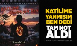 K*tilime Yanmışım Ben dedi: Tam not aldı