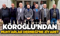Köroğlu’ndan Muhtarlar Derneği’ne ziyaret