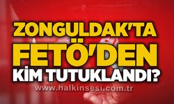 Zonguldak'ta FETÖ'den kim tutuklandı?