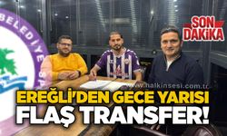 Ereğli'den gece yarısı flaş transfer!..