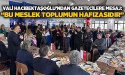 Vali Osman Hacıbektaşoğlu’ndan Gazetecilere Güçlü Mesaj: “Bu Meslek Toplumun Hafızasıdır”