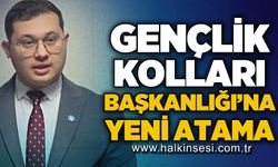 Gençlik Kolları Başkanlığı'na yeni atama