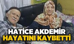 Hatice Akdemir hayatını kaybetti