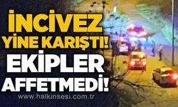 İncivez yine karıştı: Ekipler olay yerinde!
