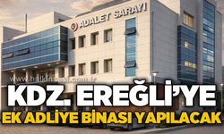 Kdz. Ereğli'ye ek adliye binası yapılacak
