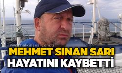 Mehmet Sinan Sarı hayatını kaybetti