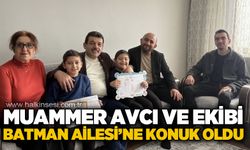 Muammer Avcı ve ekibi Batman ailesine konuk oldu