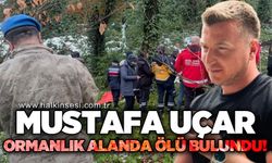 Adliye çalışanı Mustafa Uçar ormanlık alanda ölü bulundu