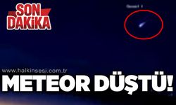 Meteor düştü!