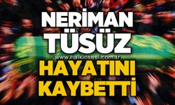 Neriman Tüsüz hayatını kaybetti