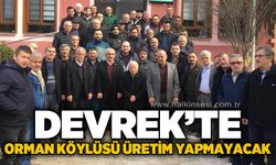 Devrek'te orman köylüsü üretim yapmayacak