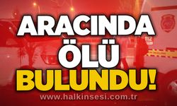 Aracında ölü bulundu!