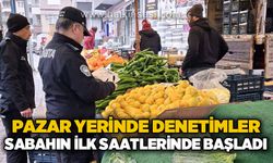Zabıta ekipleri pazar yerinde denetimlere sabahın erken saatlerinde başladı