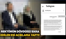 Rektörün dövdüğü iddia edilen eşi açıklama yaptı!