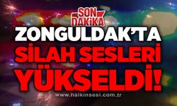Zonguldak'ta silah sesleri yükseldi!