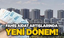 Fahiş aidat artışlarında yeni dönem!